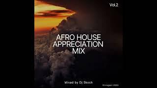 Afro House II Appreciation II Mix Vol.2 II 19 August 2023