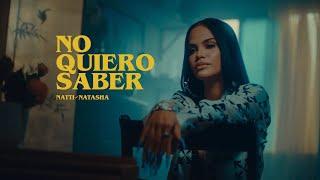 Natti Natasha - No Quiero Saber Official Video
