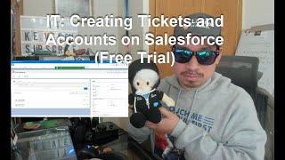 IT Creating Tickets and Accounts on Salesforce Free Trial