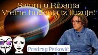 PREDRAG PETKOVIĆ SATURN U RIBAMA TEŠKO BUĐENJE IZ ILUZUJE