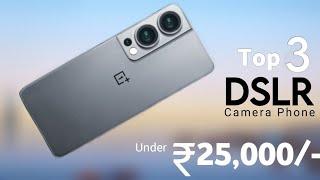 Top 3 Camera Phones Under 25000 in India 2024 - 5G  OIS  4K  6000mAh  Best Phone Under 25000 