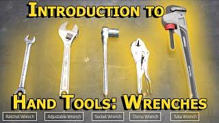 Introduction to Hand Tools Wrenches