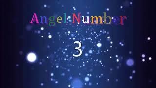 angel number 3  Meanings & Symbolism