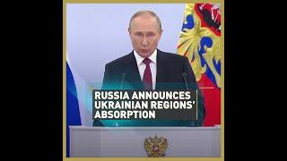 Russia announces Ukrainian regions absorption