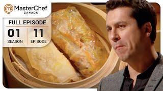 Dim Sum Delights Wholl Master It?  MasterChef Canada  S01 E11