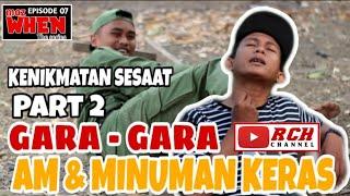 #RCH KENIKMATAN SESAAT GARA - GARA AM dan M1num4n K3r4S Part 2 ft RCH Channel dan Dedy Channel