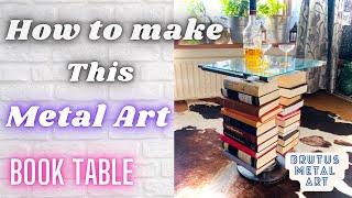 How to make this Metal Art “book” table.