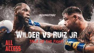 Deontay Wilder vs Andy Ruiz  TALE OF THE FIGHT ALL ACCESS