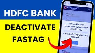 How to Deactivate HDFC Bank FASTag?