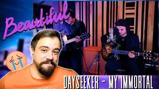 FIRST TIME HEARING │ Dayseeker - My Immortal Acoustic