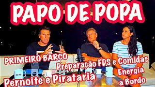 PDP  Primeiro Barco  Pernoite  Pirataria  Preparação FDS  Comidas  Energia a Bordo