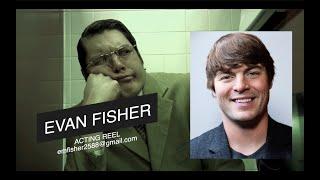 Evan Fisher - Acting Reel