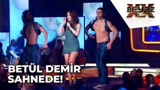 Betül Demir ve Dansçıları Ortalığı Yıktı - Beyaz Show