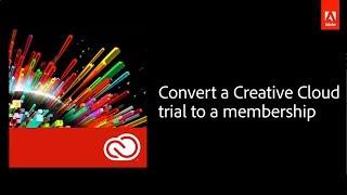 How to convert an Adobe Creative Cloud trial to a paid membership