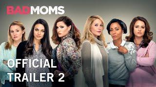 Bad Moms  Official Trailer 2  Own It Now on Digital HD Blu-Ray & DVD
