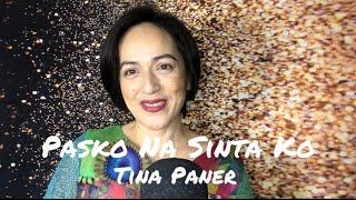 Pasko Na Sinta Ko  Cover Tina Paner