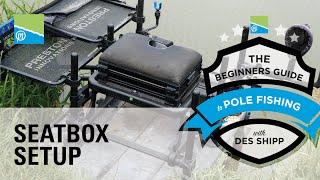 The Perfect Seatbox Set-Up  The Beginners Guide To Pole Fishing With Des Shipp