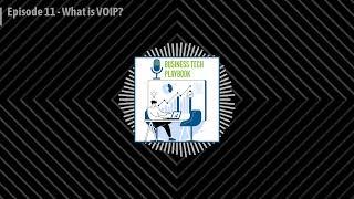 Episode 11 - What is VOIP?