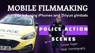 Mobile filmmaking using filmic pro on police action scene