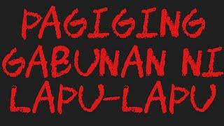 PAGIGING GABUNAN NI LAPU-LAPU Aswang True Story