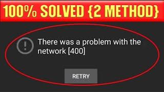 there was a problem with the network 400  network error 400 youtube Samsung  how to fix  solve