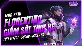 MOD SKIN FLORENTINO GIÁM SÁT TINH HỆ FULL HIỆU ỨNG MÙA S2 2024 - LIÊN QUÂN MOBILE MỚI NHẤT