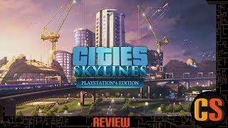 CITIES SKYLINES - PS4 REVIEW