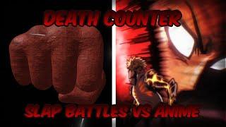 Death Counter   Anime vs Slap Battles