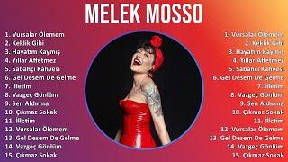 Melek Mosso 2024 MIX Greatest Hits - Vursalar Ölemem Keklik Gibi Hayatım Kaymış Yıllar Affetmez