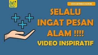 Selalu Ingat Pesan Alam Untuk Kita  Inspirasi Kehidupan