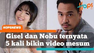 Terungkap Gisel dan Nobu ternyata sudah 5 kali bikin video mesum