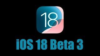 iOS 18 Beta 3 Review - Whats New?