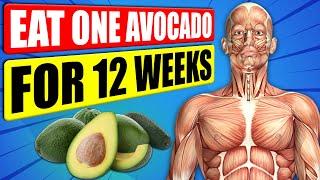 Eat One Avocado Daily For 12 Weeks And Get These Amazing Health Benefits