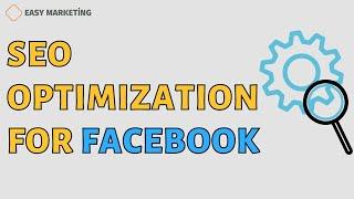 Facebook SEO SEO optimization for Facebook