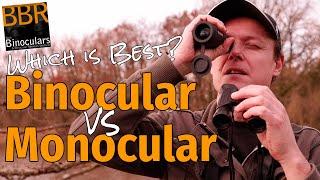 Monocular vs Binoculars for Birding Hunting Hiking Sports & Travel