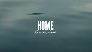 Sam Heselwood - Home Music Video