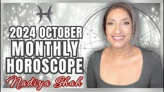 ︎ Pisces October 2024 Astrology Horoscope by Nadiya Shah