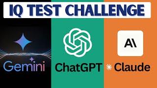 GPT4o vs Gemini vs Claude - IQ Test