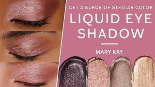 Get a Surge of Stellar Color  Liquid Eye Shadow  Mary Kay