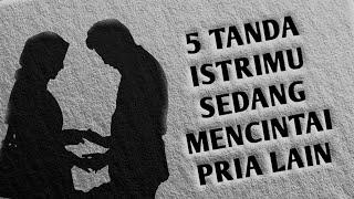 Inilah 5 Tanda Istrimu Sedang MENCINTAI Pria Lain