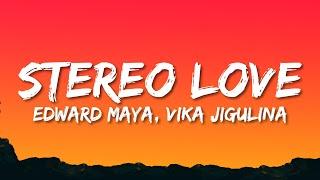 Edward Maya Vika Jigulina - Stereo love Radio Edit Lyrics