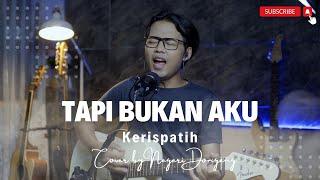 Kerispatih - Tapi Bukan Aku Cover By Negeri Dongeng