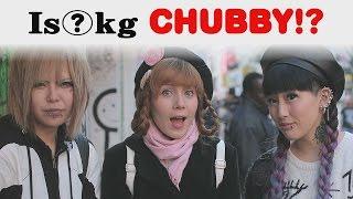 Whats CHUBBY in Japan and would Japanese girls date a CHUBBY BOY?