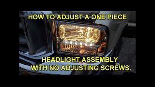 How to adjust 1 Piece Headlight Assemblies with no Adjusters PN-2LH F250991PCG-RS