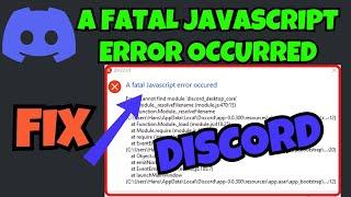 Discord a fatal javascript error occurred Windows 11 fix