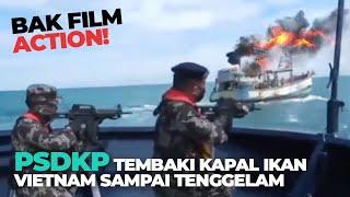 VIRAL Hari ini PSDKP Tembak Kapal Ikan Vietnam sampai Tenggelam