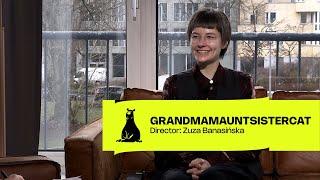 Interview with Zuza Banasińska director of GRANDMAMAUNTSISTERCAT