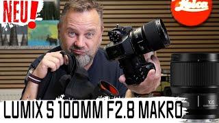 WOW Das Panasonic LUMIX S 100mm F2.8 L-Mount MACRO ist da