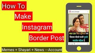 How to make Border for Instagram  MEME + Shayari + News + Gk Account
