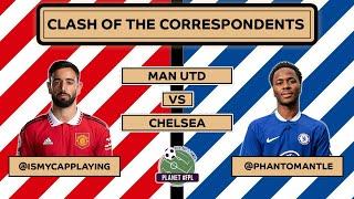 Man Utd v Chelsea  CotC with @ismyCAPplaying & @Phantomantle  Planet FPL 202223